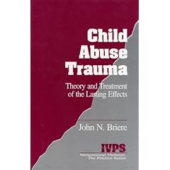 Child Abuse Trauma: Theory and Treatment of the Lasting Effects (Interpersonal Violence: The Practice Series)