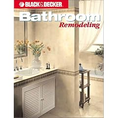 Bathroom Remodeling (Black and Decker Home Improvement Library Series)