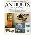 The Collectors' Encyclopedia of Antiques. by  Phoebe. ed. PHILLIPS
