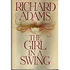 The Girl in a Swing by Richards Adams