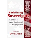 Redefining Sovereignty: Will the Citizens of Liberal Democracies Retain the Right to Determine Their Own Laws and Public Policies or Will They Yield These ... Order and Justice? (Smith and Kraus Global) book cover