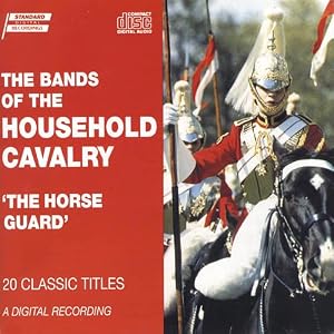 Horse Guard by Bands of the Household Cavalry (Audio CD - 1996)