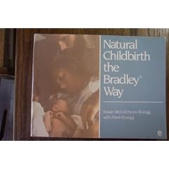 Natural Childbirth the Bradley Way