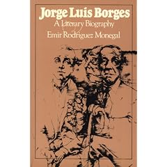 Jorge Luis Borges: A Literary Biography