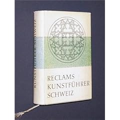Reclams Kunstfuhrer Schweiz und Liechtenstein: Kunstdenkmaler und Museen (Universal-Bibliothek) (German Edition)