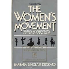 The Women's Movement: Political, Socioeconomic and Psychological Issues