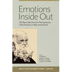 Emotions Inside Out: 130 Years After Darwin's the Expression of the Emotions in Man and Animals (Annals of the New York Academy of Sciences, V. 1000)