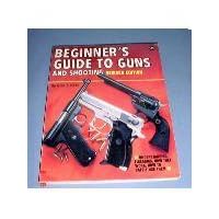 Beginners Guide to Guns and Shooting by  Clair Rees