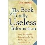The Book of Totally Useless Information