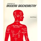 Essentials of Modern Biochemistry: A Comprehensive Review for Medical Students (A Series... by  Rudolf Werner