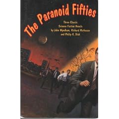 The Paranoid Fifties (The Day of the Triffids, I Am Legend, Time Out of Joint)