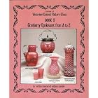 Encyclopedia of Victorian Colored Pattern Glass, Book 9: Cranberry Opalescent from A to Z... by William Heacock and William Gamble