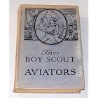 Click here to buy The Boy Scout Aviators (The Boy Scouts Series [Durston], 8) by  George Durston.