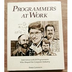 Programmers at Work: Interviews With 19 Programmers Who Shaped the Computer Industry (Tempus)