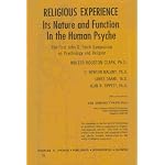 Religious Experience: Its Nature and Function in the Human Psyche. The First John G. Finch Symposium on Psychology and Religion book cover