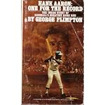 Hank Aaron: one for the record;: The inside story of baseball's greatest home run book cover