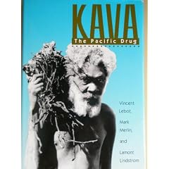 Kava: The Pacific Drug (Psychoactive Plants of the World Series)