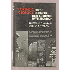 Forensic Geology: Earth Sciences and Criminal Investigation