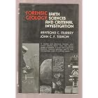 Click here to buy Forensic Geology: Earth Sciences and Criminal Investigation by  Raymond C. Murray and John C. F. Tedrow.