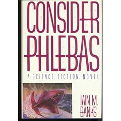 Consider Phlebas: A Science Fiction Novel