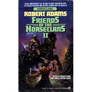 Friends of the Horseclans II (Horseclans) by (Franklin) Robert Adams, Pamela Crippen-Adams, Harry Turtledove, and Sharon Green