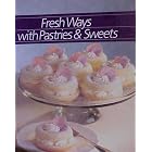 Click here to buy Fresh Ways With Pastries and Sweets (Healthy Home Cooking) by  Time-Life Books.