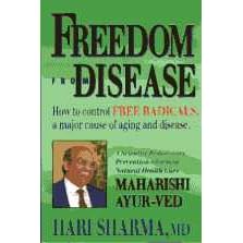 Freedom from Disease: How to Control Free Radicals, a Major Cause of Aging and Disease