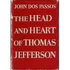 Click here to buy The Head and Heart of Thomas Jefferson by  John Dos Passos.