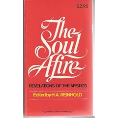 The Soul Afire: Revelations of the Mystics