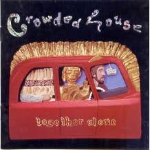 Click here to buy Together Alone by  Crowded House .