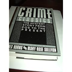 Crime Classics: The Mystery Story from Poe to the Present