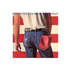 Born In The U.S.A. Original Recording by  Bruce Springsteen, The E Street Band, Roy Bittan, Clarence Clemons, and Danny Federici 