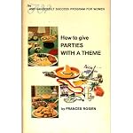 How to give parties with a theme (The Amy Vanderbilt success program for women) book cover