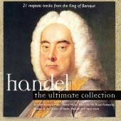 Handel: The Ultimate Collection by  George Frederick Handel, Claudio Scimone, Jean-Fran�ois Paillard, John Eliot Gardiner, and John Lubbock 