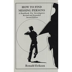 How to Find Missing Persons : A Handbook for Investigators (2nd  re ed)