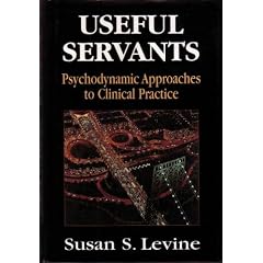 Useful Servants: Psychodynamic Theories from a Clinical Perspective