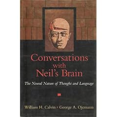 Conversations With Neil's Brain: The Neural Nature of Thought and Language