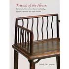 Friends of the House: Furniture from China's Towns and Villages (Peabody Essex Museum... by Nancy Berliner