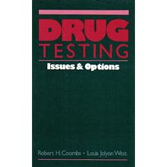 Drug Testing: Issues and Options