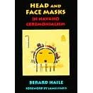Head and Face Masks in Navaho Ceremonialism