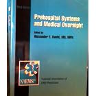 Prehospital Systems and Medical Oversight by National Association of Ems Physicians