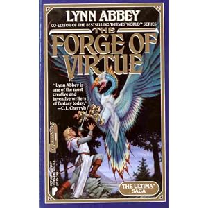 Forge of Virtue (The Ultima Saga) by Lynn Abbey
