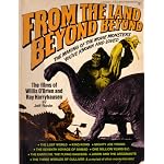 From the Land Beyond Beyond: The films of Willis O'Brien and Ray Harryhausen (A Berkley Windhover book) (A Berkley Windhover book) book cover