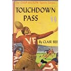 Touchdown Pass: A Chip Hilton Sports Story by  clair bee