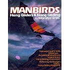 Manbirds: Hang Gliders and Hang Gliding (The Motorless flight series) by Maralys Wills and R. V. Wills