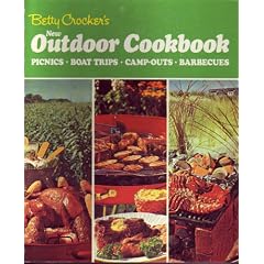 Betty Crocker's New Outdoor Cookbook (Picnics, Boat Trips, Camp-Outs, Barbecues)