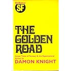The Golden Road by Larry Niven, Ursula K. Le Guin, C. M. Kornbluth, and Robert A. Heinlein