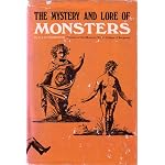 The mystery and lore of monsters: With accounts of some giants, dwarfs, and prodigies book cover