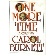 One More Time  a Memoir By Carol Burnett