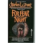 For Fear of the Night by  Charles L. Grant
